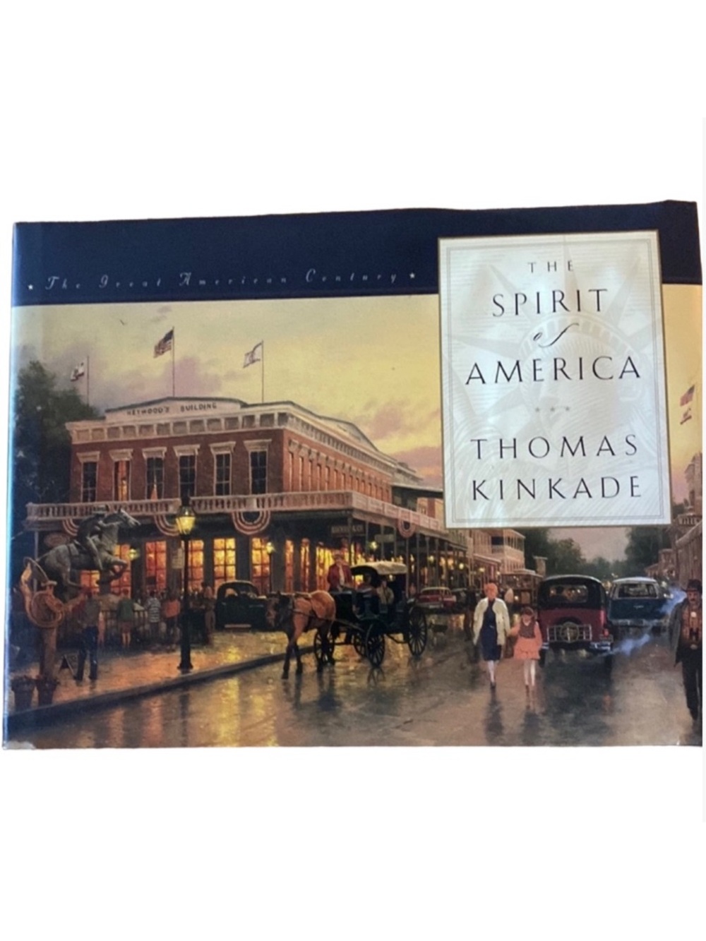 The Spirit of America by Thomas Kinkade Hardcover Book